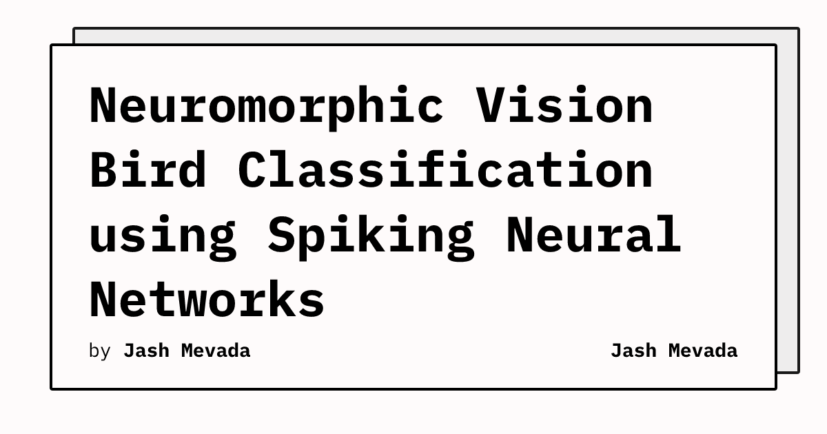 Neuromorphic Vision Bird Classification using Spiking Neural Networks ...